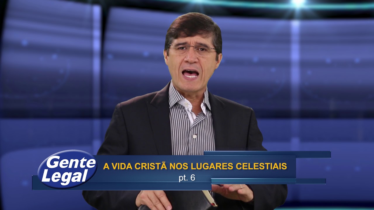 A vida Cristã nos lugares Celestiais pt.6 - Estudos Bíblicos com Luiz Fontes defensa y justicia