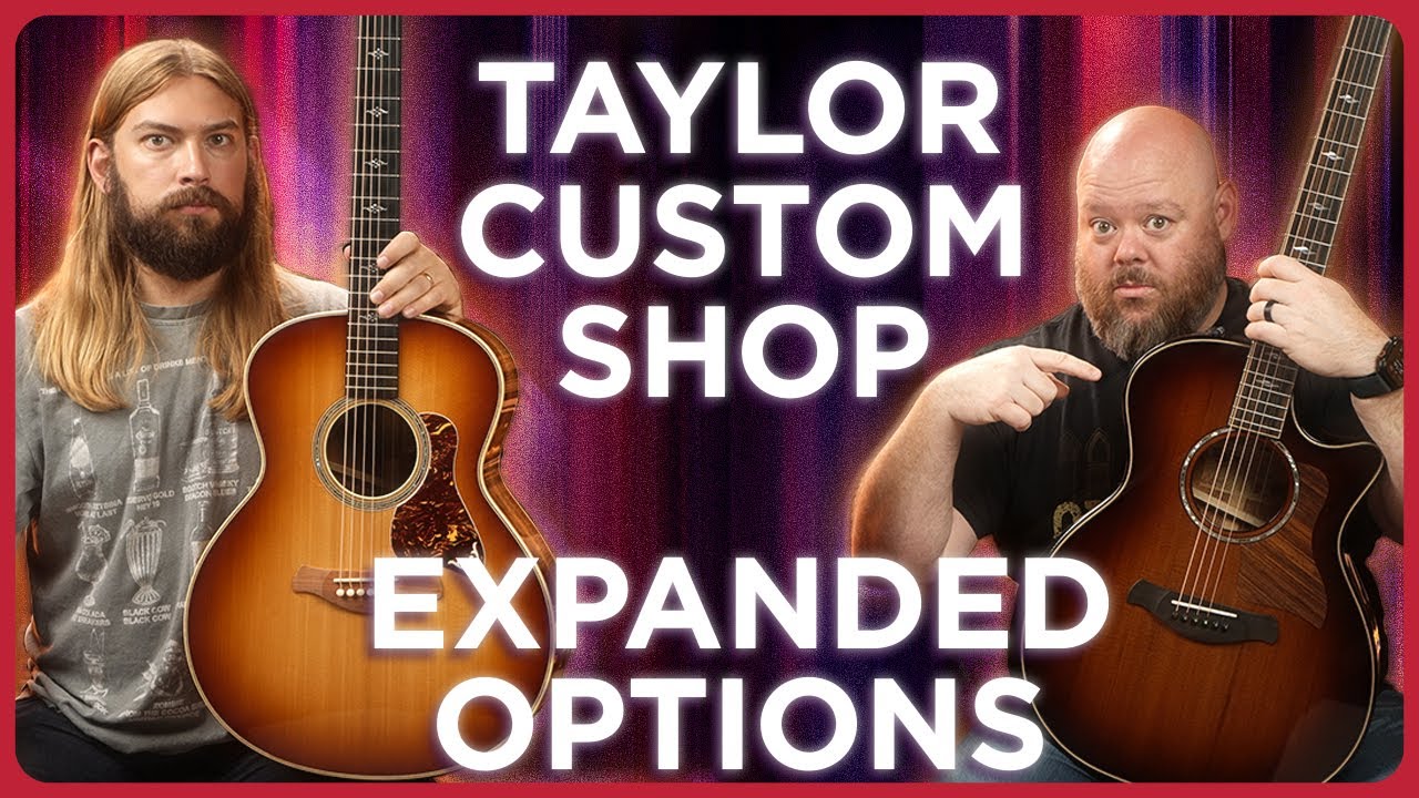 Taylor Mod Program Did Taylor Finally Fix Their Custom Guitar Program? New Builder's ...