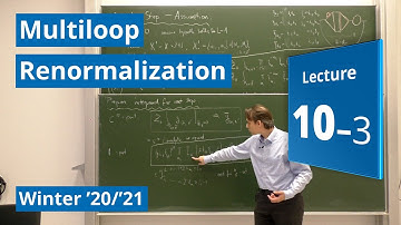Lec. 10, Part 3/4 – Multiloop Renormalization (winter 