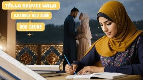 😍Télla seuyii wala Djiangue bou sorii bou geune