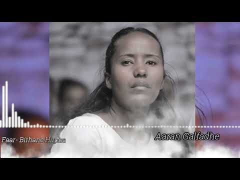 BIRHANE HIRPHA Aaran Galfadhe