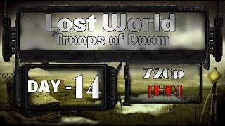 Lost World Troops of Doom - Day 14 [Возвращение на Юпитер]