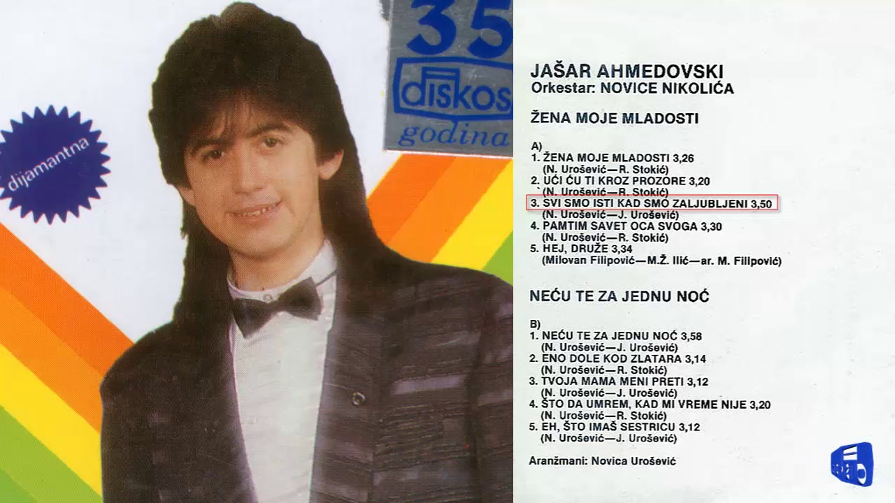 Jasar Ahmedovski   Svi smo isti kad smo zaljubljeni   Audio 1987