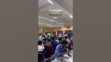 Best Hostel Mess | IIT Guwahati #shorts #viral #shortsvideo #iit #iitmotivation #iitjee #iitguwahati