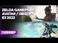 Zelda nouveautés, mort de l&#39;E3 2023, MGS 3 Remake, Ubisoft et Avatar | DEBRIEF
