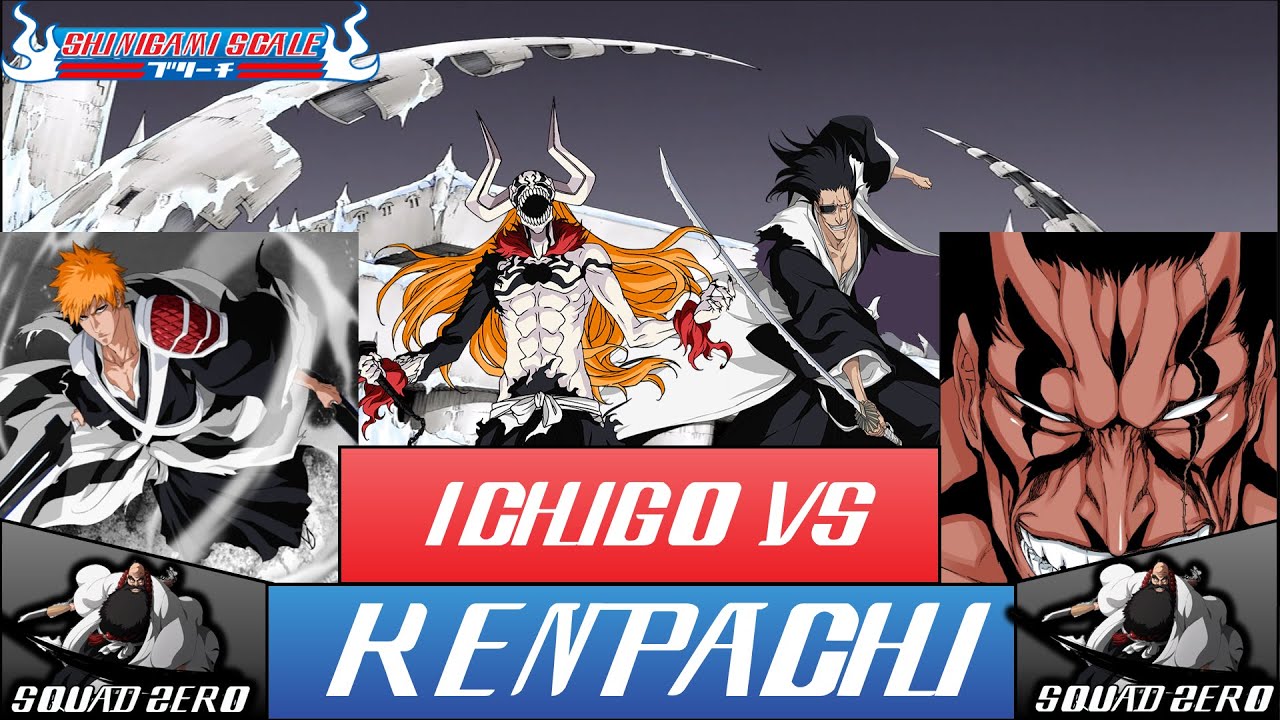 Kurosaki Ichigo vs Zaraki Kenpachi Bleach power scale YouTube