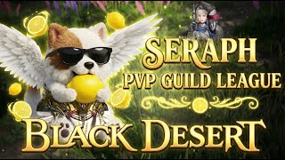 SERAPH PVP l BDO l  Guild league - SACRAMENTUM .