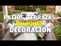 COMO DECORAR EL PATIO, TERRAZA Y BALCÓN/ (LO que NADIE te ha DICHO)