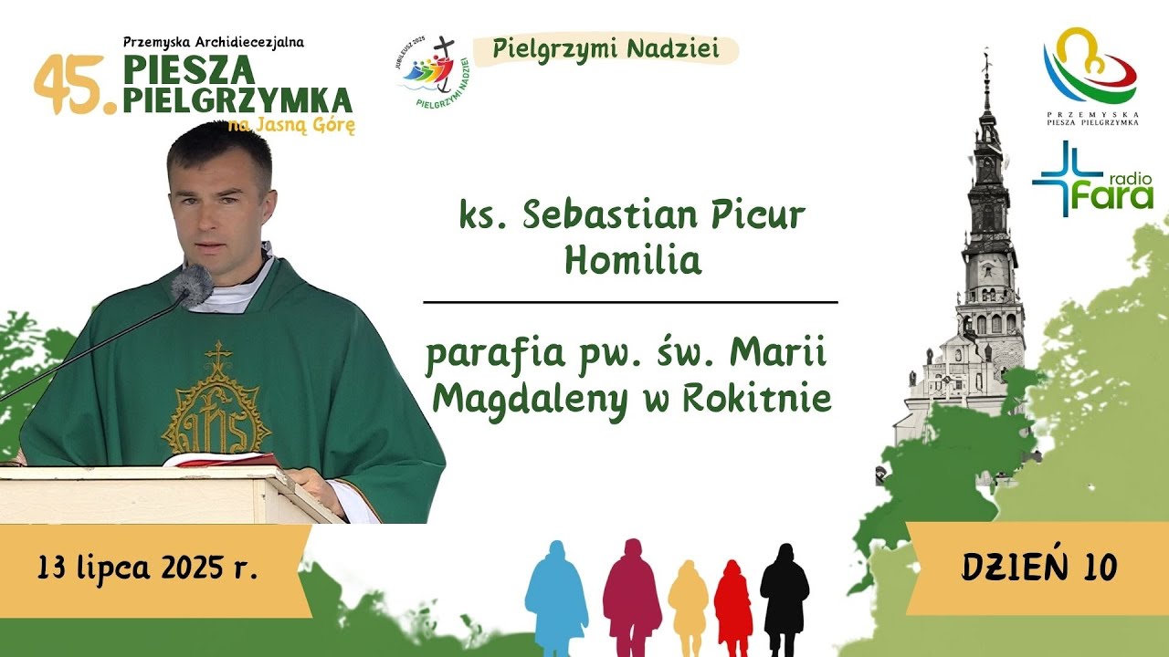 Pielgrzymka Przemyska 2025 - dzień 10 - ks. Sebastian Picur - Homilia