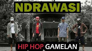 GAMELAN HIP HOP | NDRAWASI feat M.H.D.C - MUNTILAN NGANGENI (MAGELANG HIP HOP)