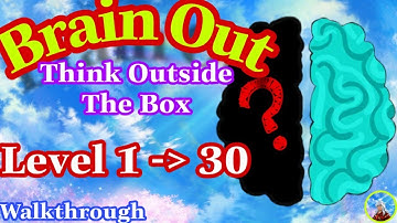 《Brain Out Think OutSide The Box Level 1 To 30》Walkthrough Solution - Đáp Án Game Brain Out Mới