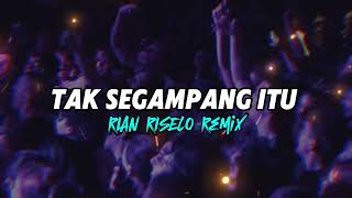 LAGU ACARA ‼️ TAK SEGAMPANG ITU ( RIAN RISELO REMIX ) DISCO TANAH !!!