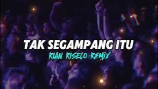 LAGU ACARA ‼️ TAK SEGAMPANG ITU ( RIAN RISELO REMIX ) DISCO TANAH !!!