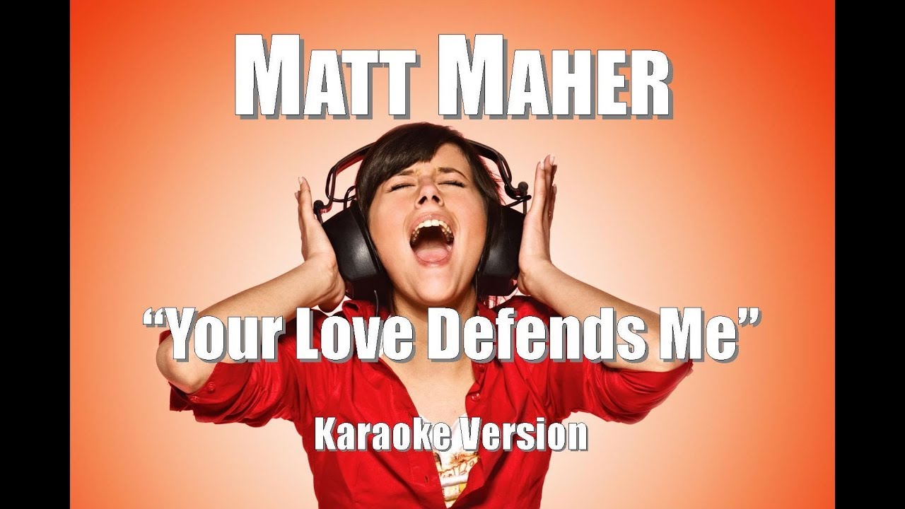 Matt Maher Your Love Defends Me BackDrop Christian Karaoke 