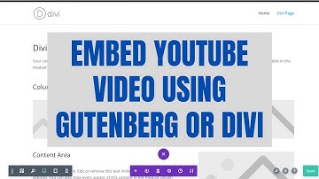 How to Embed a YouTube Video With Gutenberg & Divi - WordPress 2021