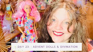 Day 23: Advent Dolls & Divination December 2023