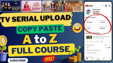 Copy Paste Full Guide | How To Upload Tv Serial |Viral & Monetize  👍YouTube Method |