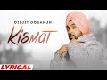 Kismat (Lyrical) | Diljit Dosanjh | Kirron Kher | Sonam Bajwa | New Punjabi Song 2022| Speed Records