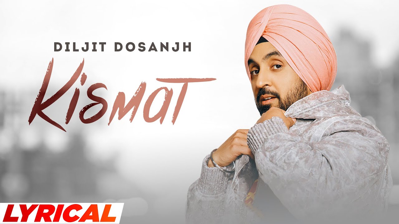 Kismat (Lyrical) | Diljit Dosanjh | Kirron Kher | Sonam Bajwa | New Punjabi Song 2022| Speed Records