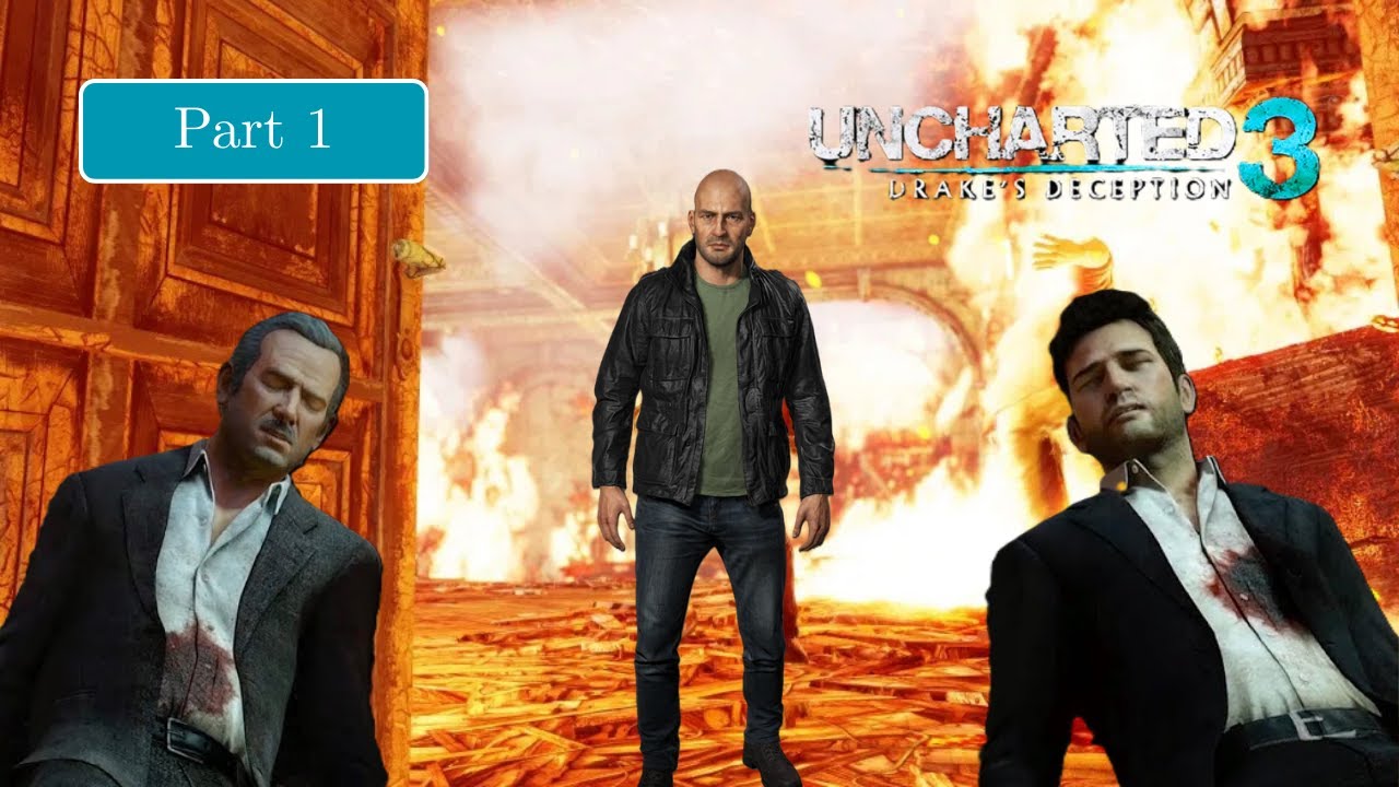 Uncharted 3: Drake's Deception (The Nathan Drake Collection) Part 1 | Walkthrough (No Commentary)