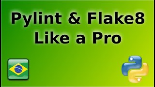 Como escrever código em python tipo profissional usando o pylint e flake8 [Português Brasil]