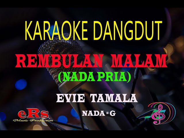 Karaoke Rembulan Malam Nada Pria - Evie Tamala (Karaoke Dangdut Tanpa Vocal) class=