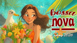Relaxing Bossa Nova Covers 2026 πΆ | Top 100 Popular Songs Covered by Amber Echo β