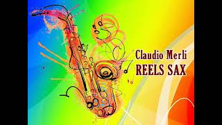 Video thumbnail of "REELS SAX Claudio Merli"