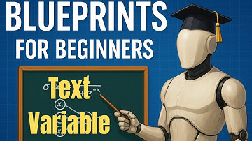 Blueprint Basics Unreal Engine: Text Variable