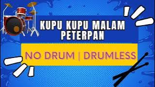 Kupu - Kupu Malam - Peterpan No drum | Drumless |drummer Pemula