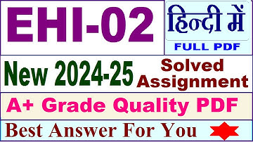 EHI 02 solved assignment 2024-25 in Hindi || ehi 02 solved assignment 2025 || ehi2 2024-25