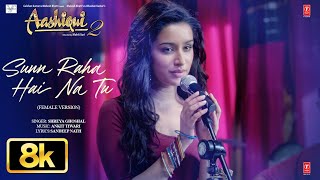 Download Lagu Sunn Raha Hai Na Tu - Female Version 8K Full Video | Aashiqui 2 |Shreya Ghoshal |Aditya K,Shraddha K MP3 Download Lagu Sunn Raha Hai Na Tu - Female Version 8K Full Video | Aashiqui 2 |Shreya Ghoshal |Aditya K,Shraddha K MP3