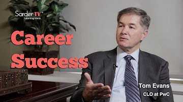 What would you say has made you successful? by Tom Evans, CLO at PwC