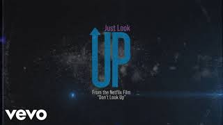 Ariana Grande & Kid Cudi - Just Look Up (From 'Don’t Look Up') (Official Lyric Video)