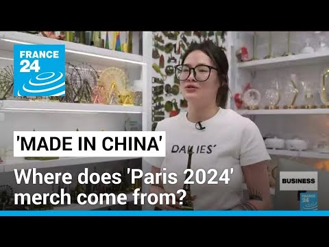 'Made in China': Where does 'Paris 2024' merch come from? • FRANCE 24 English