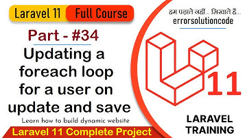 Laravel 11 Full Course | #34 Updating a foreach loop for a user on update and save in Laravel 11