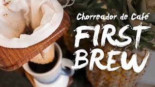 First Brew - Chorreador de Café (Costa Rican Coffee Maker)