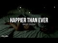 Happier than ever (lyrics) - Billie Eilish [Inglés - Español]