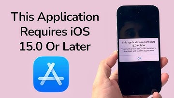 How To Fix This Application Requires iOS 15.0 Or Later