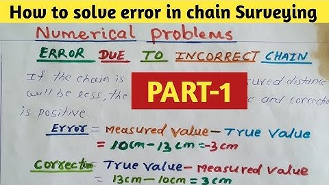 Chain Survey to find true length if error in chain in hindi