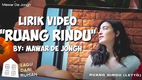 Mawar De Jongh - Ruang Rindu (Lirik Video)