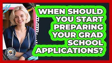 When Should You Start Preparing Your Grad School Applications? - Grad School Mindset