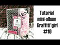 Tutoriel mini-album scrapbooking, Graffiti'girl- Par Carole