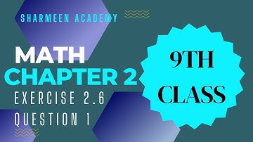 9th Class Math || Chapter 2 || Ex no 2.6 || Question no 1 || Urdu/Hindi