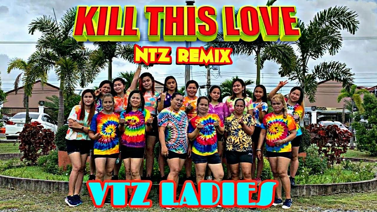 KILL THIS LOVE | NTZ REMIX | DANCE FITNESS | VTZ LADIES