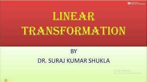 LINEAR TRANSFORMATION FOR B SC SECOND YEAR STUDENTS OF DDU  ,SU AND FOR OTHER COMPETITIVE EXAMS