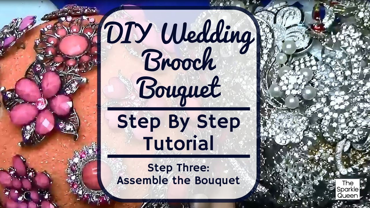 Step Three Assemble the Bouquet - Wedding Rhinestone Brooch Bouquet ...