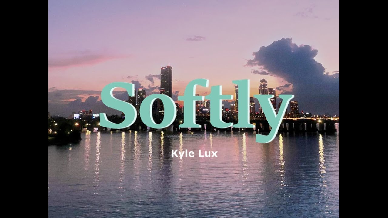 Kyle Lux - Softly bekijken op YouTube Kyle Lux - Softly bekijken op YouTube