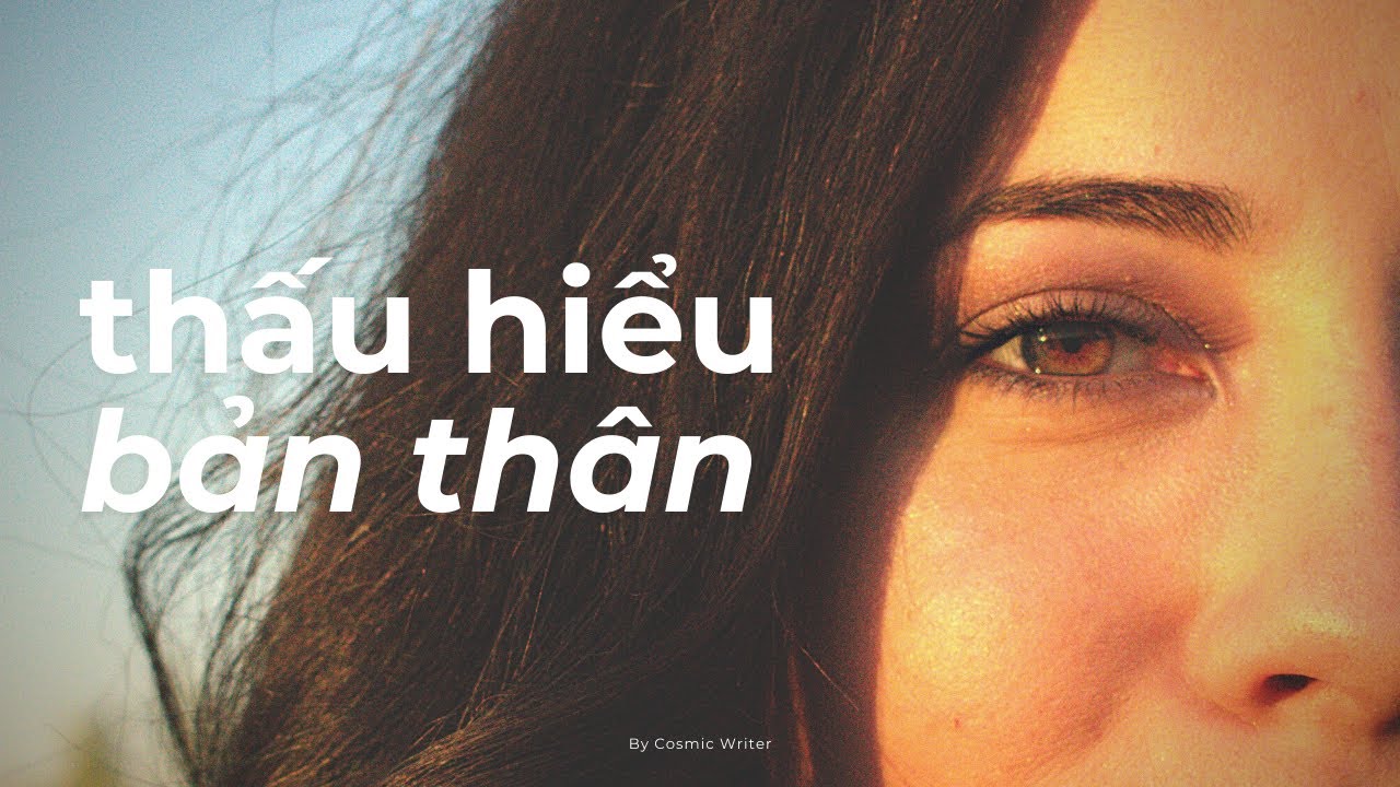 Outline Video Làm sao để thấu hiểu bản thân? (4 phương pháp hiệu quả)