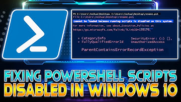 Fixing Powershell Scripts being Disabled in Windows 10 (2022)